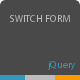 jQuery - Switch Form - CodeCanyon Item for Sale